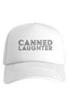 Canned Laughter Trucker Hat